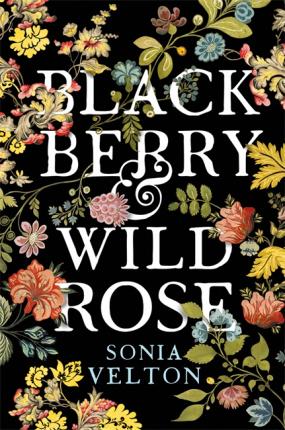 Blackberry And Wild Rose: A Gripping And Emotional Read Fashion