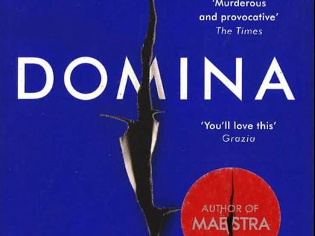 Domina: More Dangerous. More Shocking. The Thrilling New Bestseller From The Author Of Maestra For Cheap