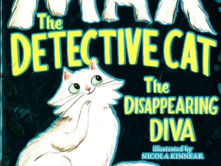 Max The Detective Cat: The Disappearing Diva Cheap