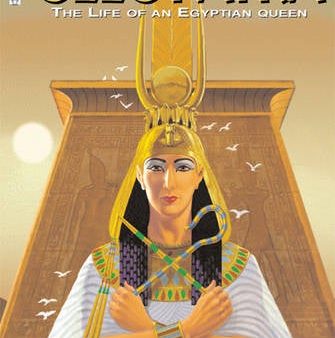 Cleopatra: The Life Of An Egyptian Queen Discount