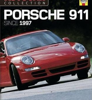 Autocar  Collection: Porsche 911 Since 1997: The Best Words, Photos And Data From The World s Oldest Car Magazine Online