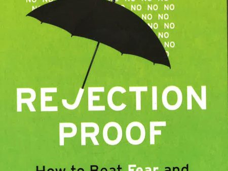 Rejection Proof: How To Beat Fear And Become Invincible Fashion