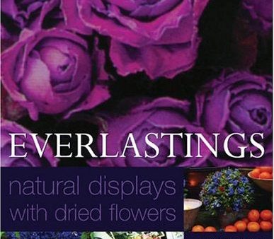 Everlastings: Natural Displays With Dried Flowers on Sale