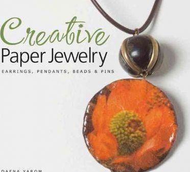 Creative Paper Jewelry: Earrings, Pendants, Beads & Pins Fashion