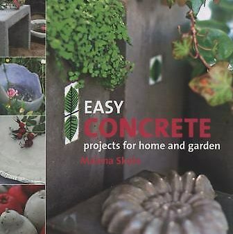 Easy Concrete Projects For Home And Garden: 44 Projects To Mould Yourself Online