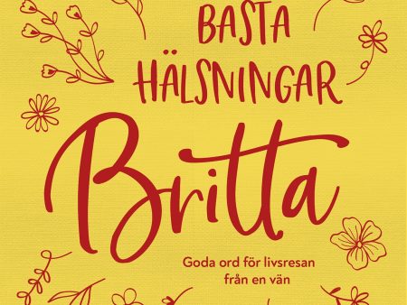 Bästa hälsningar, Britta : goda ord för livsresan från en vän Cheap